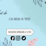 what do cs mean in text