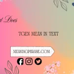 what does tgen mean in text