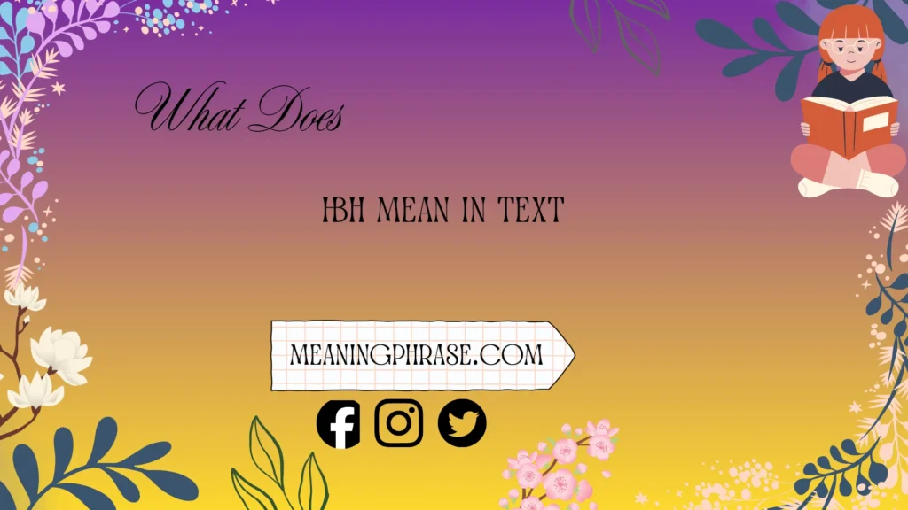 what does hbh mean in text