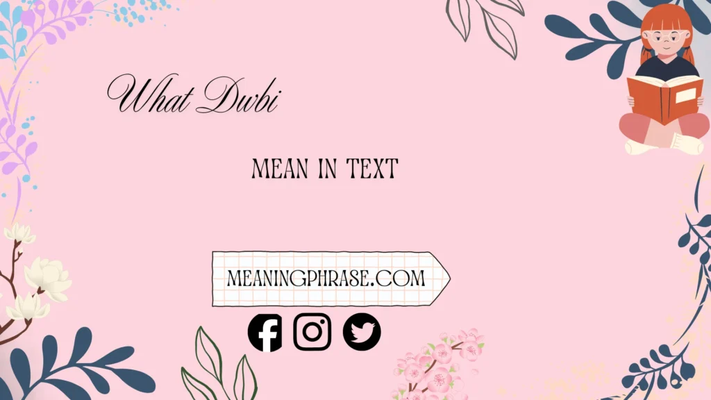 what DWBI stands for in chat