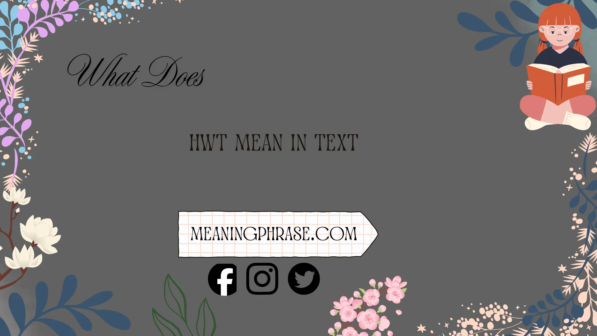 what does HWT mean in text
