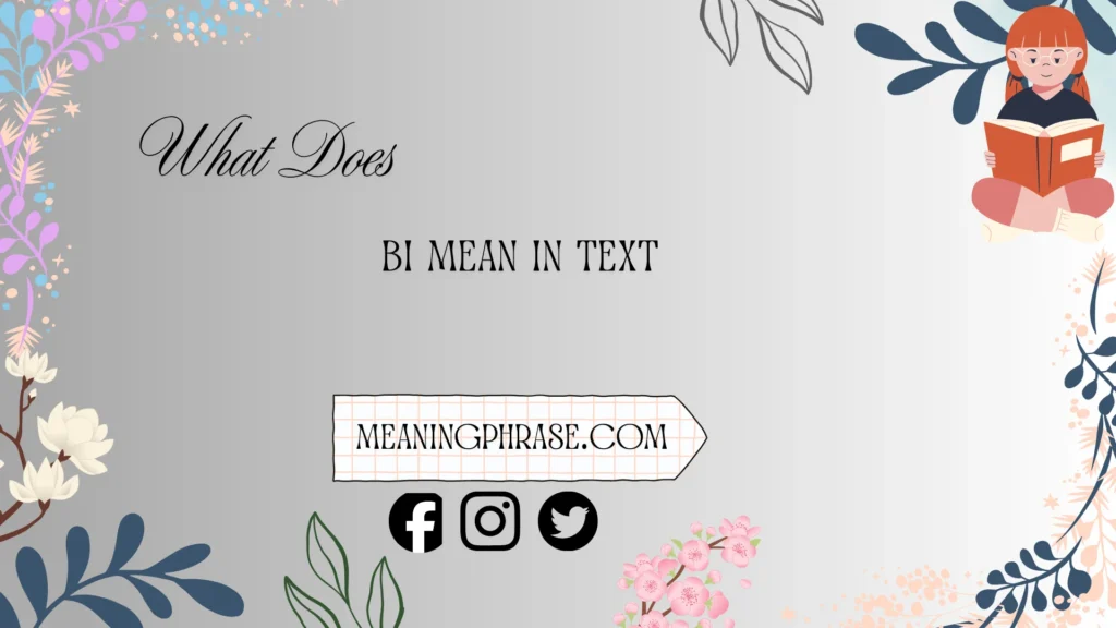 what does bi mean in text