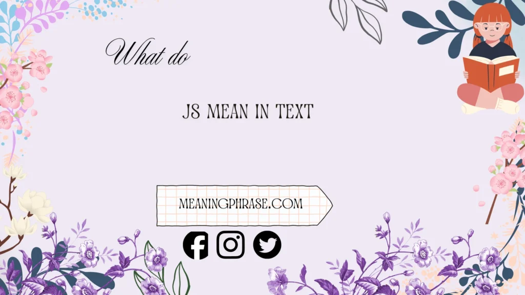 what does js mean in text