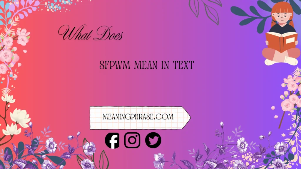 what does sfpwm mean in text