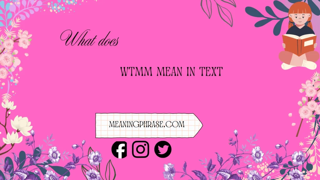 what does wtmm mean
