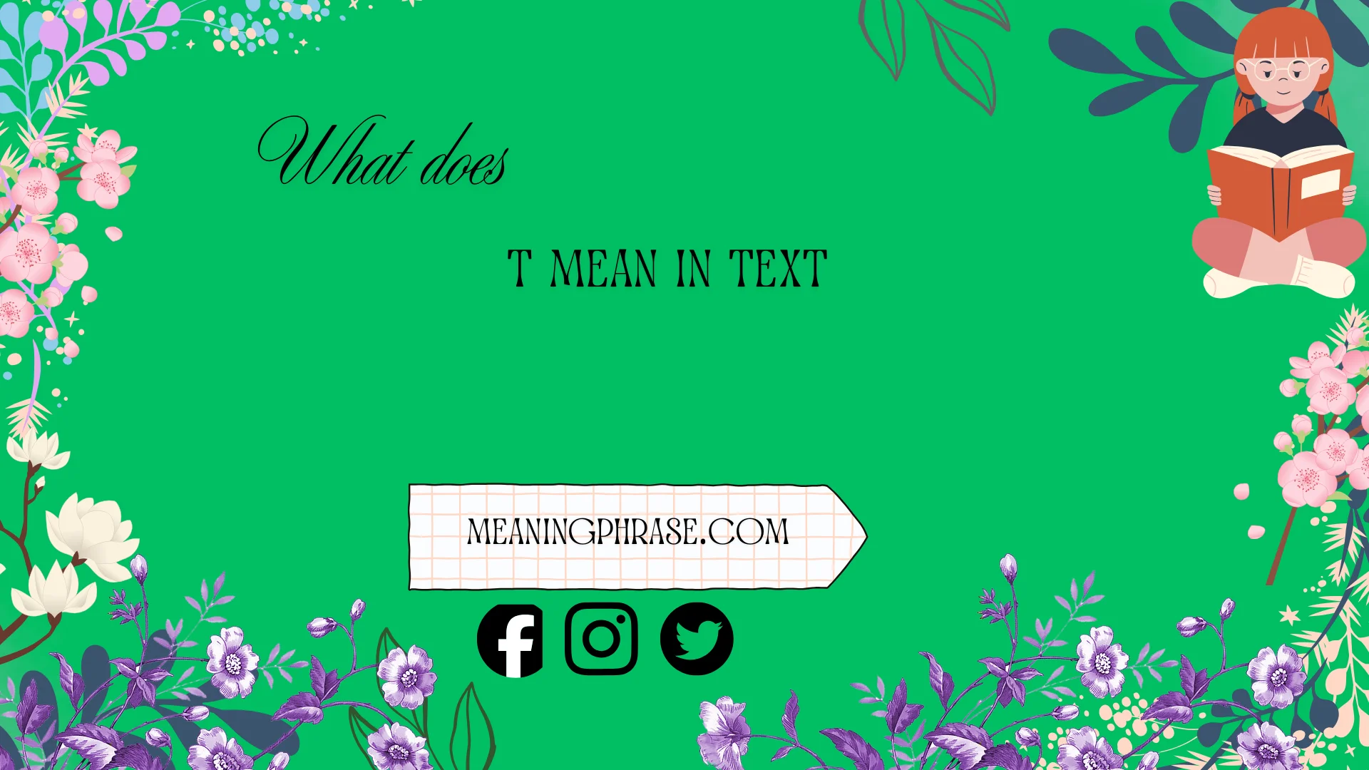 what does t mean in text