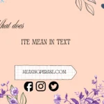 what does ite mean in text