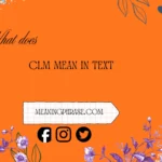 what does clm mean in text