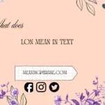what does lon mean in text