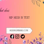 what does sip mean in text