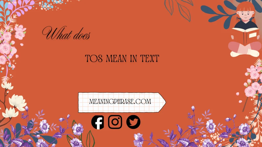 what does tos mean in text