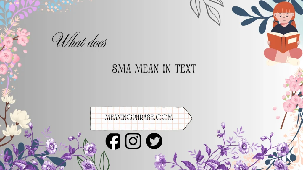 what does sma mean in text
