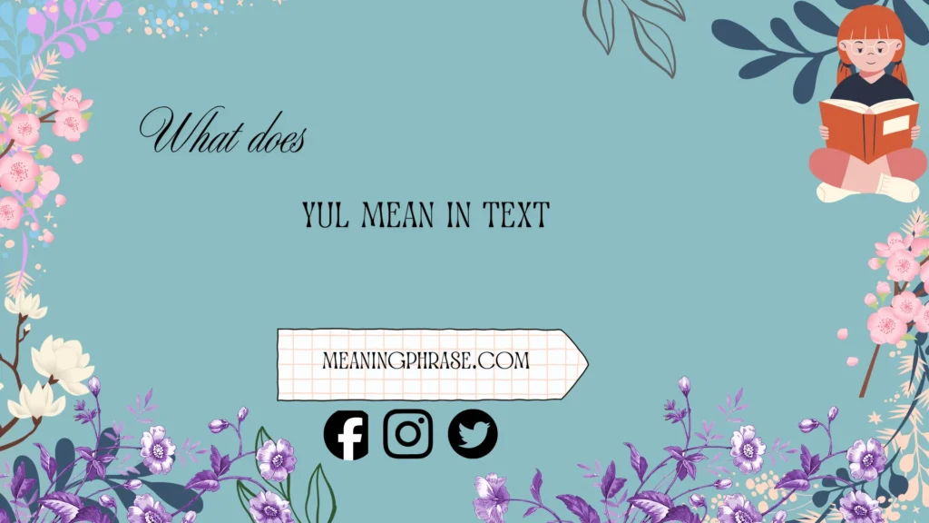 what does yul mean in text