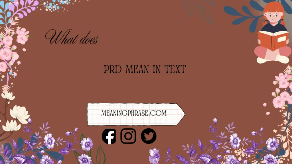 what does prd mean in text