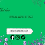 what does imysm mean in text