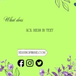 what does acl mean in text