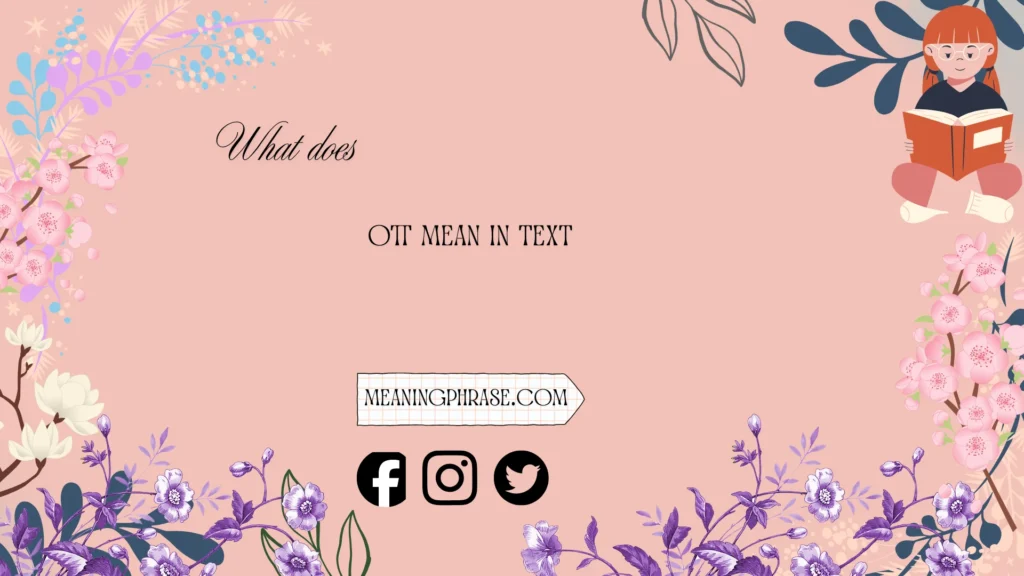 what does ott mean in text