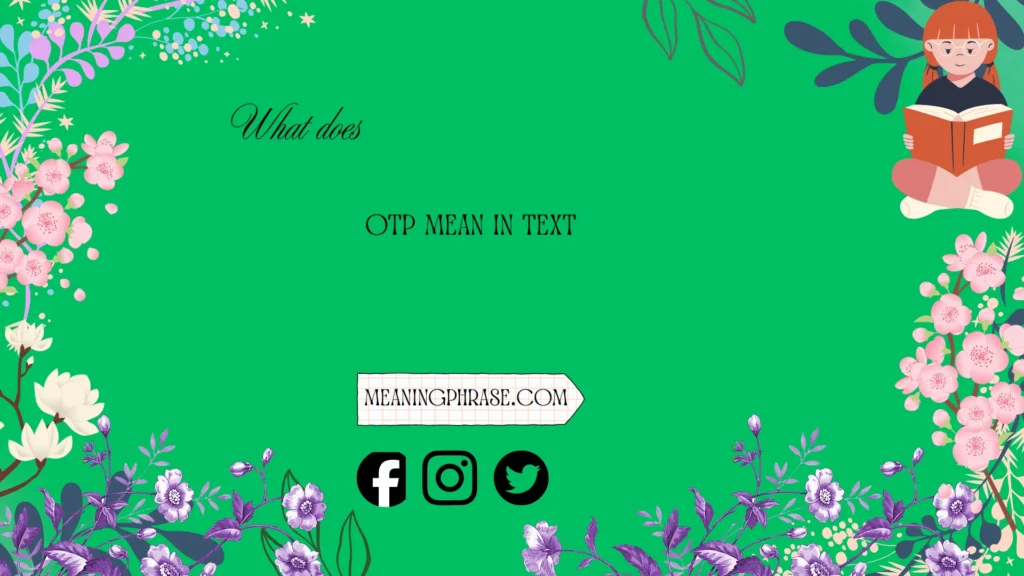 what does OTP mean in text