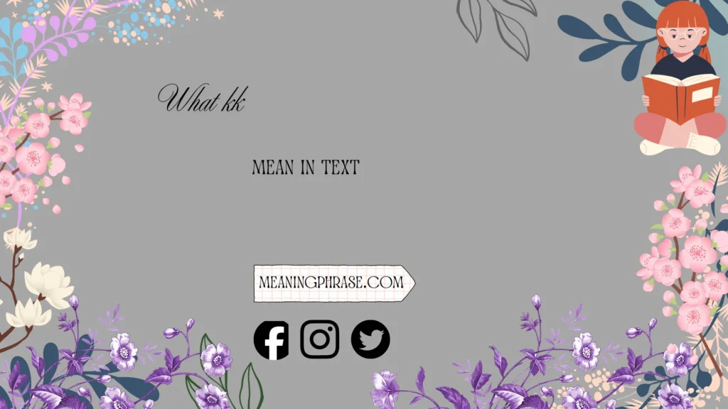 what kk mean in text