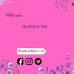 what does lsk mean in text
