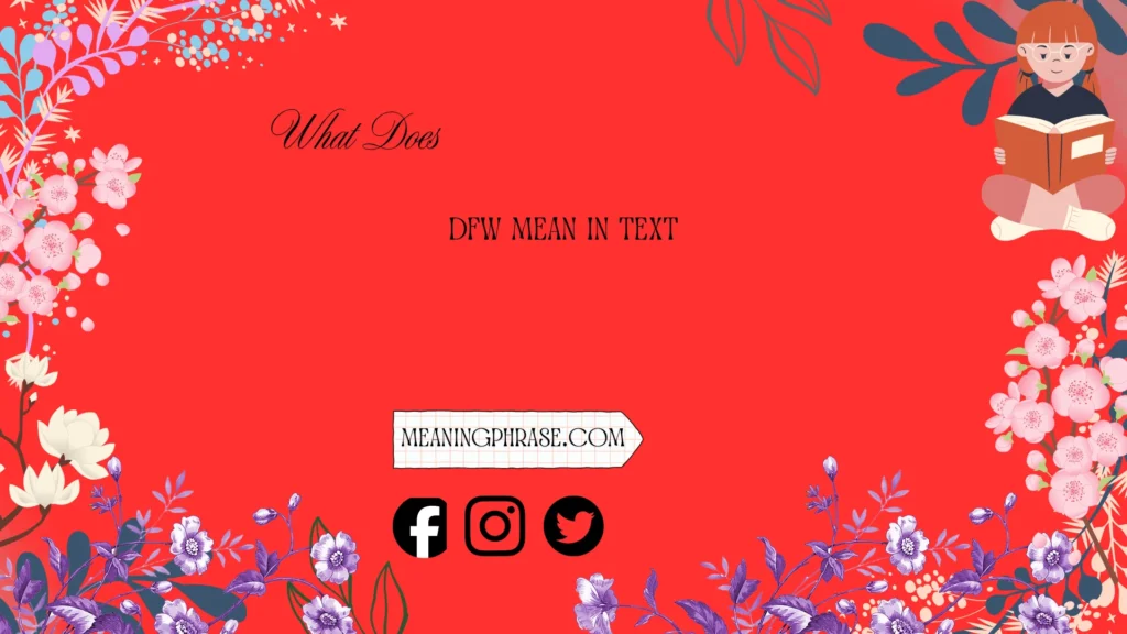what does dfw mean in text