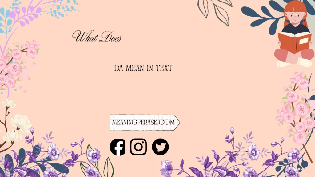 what does da mean in text